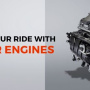 Power Up Your Ride With Used Car Engines