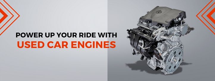 Power Up Your Ride With Used Car Engines