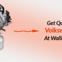 Get Quality Approved Volkswagen Engines At Wallet Friendly Rates