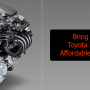 Bring Back Your Toyota To Life With Affordable Used Engines