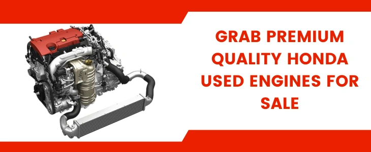 Grab Premium Quality Honda Used Engines For Sale
