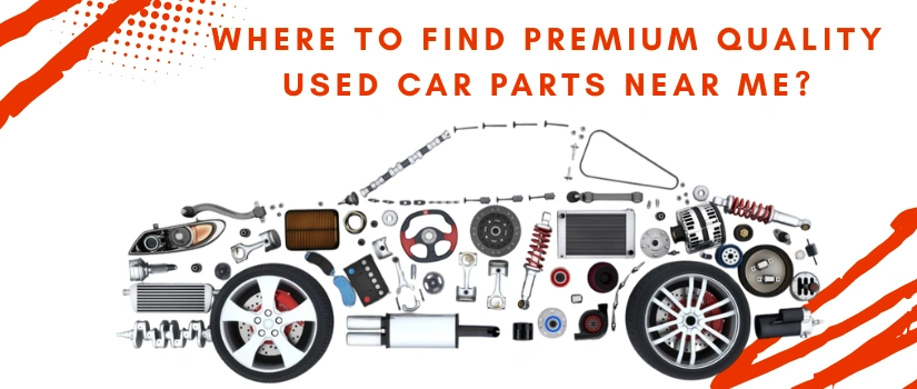 Used Car Parts Near Me | Affordable OEM Quality Auto Components – United Car Part