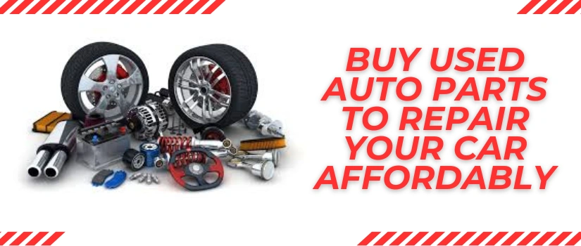 Buy Used Auto Parts Online at Affordable Prices | United Car Part